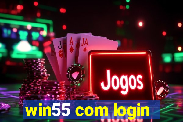 win55 com login